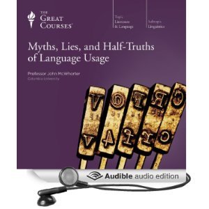 Read Online Myths, Lies and Half-Truths of Language Usage - John McWhorter | ePub