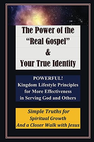 Download The Power of the Real Gospel and Your True Identity - Brent Runyan | PDF