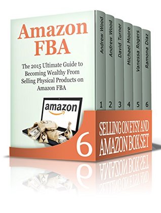 Download Selling on Etsy and Amazon Box Set: Learn How To Have a Profitable Business by Selling on Etsy And Amazon (amazon fba secrets, Etsy Selling Success, sell stuff on amazon) - Andrew Wood | PDF