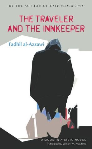 Read Online The Traveler and the Innkeeper (Modern Arabic Novels) - Fadhil al-Azzawi | PDF