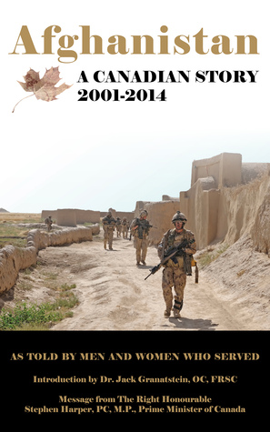 Read Online Afghanistan: A Canadian Story 2001-2014: As Told By the Men and Women Who Served - Melanie Graham | ePub