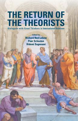 Download The Return of the Theorists: Dialogues with Great Thinkers in International Relations - Richard Ned Lebow file in PDF