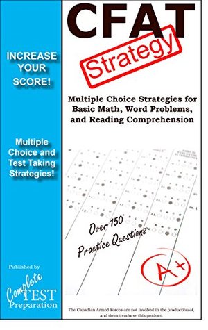 Download CFAT Test Strategy! Winning Multiple Choice Strategies for the Canadian Forces Aptitude Test - Complete Test Preparation Inc. file in PDF