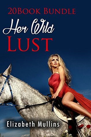 Download Erotica: Her Wild Lust (New Adult Romance Multi Book Mega Bundle Erotic Sex Tales Taboo Box Set)(New Adult Erotica, Coming Of Age Fantasy, Fetish) - Elizabeth Mullins | PDF