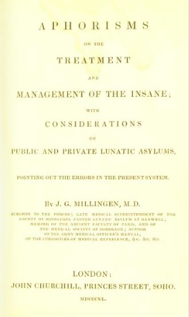 Read Aphorisms on the Treatment and Management of the Insane: With Considerations on Public and Private Lunatic Asylums, Pointing Out the Errors in the Present System, Part 611 - John G. Millingen | PDF