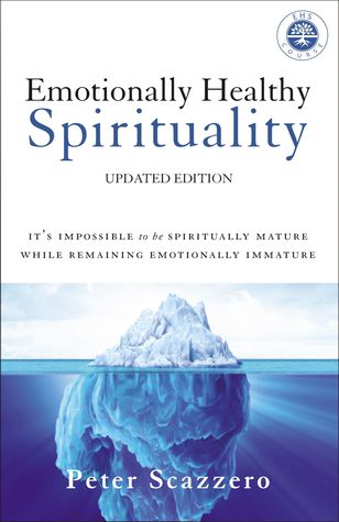Download Emotionally Healthy Spirituality: It's Impossible to Be Spiritually Mature, While Remaining Emotionally Immature - Peter Scazzero | PDF