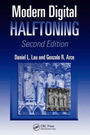 Read Online Modern Digital Halftoning (Signal Processing and Communications Book 8) - Daniel L. Lau file in ePub