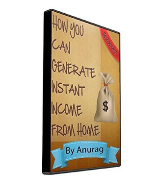 Read HOW YOU CAN GENERATE INSTANT INCOME FROM HOME - Anurag Guleria file in ePub