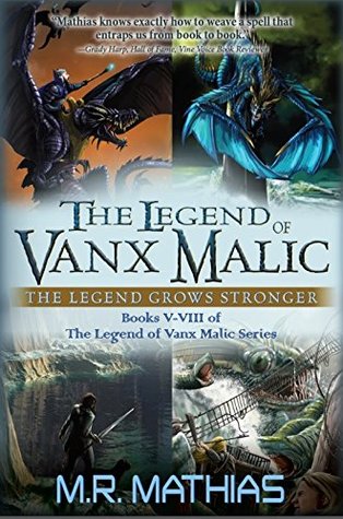 Full Download The Legend of Vanx Malic Books V-VIII Bundle: The Legend Grows Stronger - M.R. Mathias file in ePub