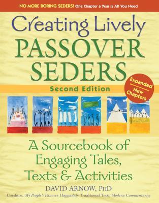Read Creating Lively Passover Seders 2/E: A Sourcebook of Engaging Tales, Texts & Activities - David Arnow file in ePub