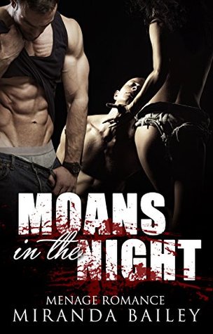 Read MENAGE ROMANCE: Moans in the Night (Paranormal Zombie Threesome Bisexual Short Story) - Miranda Bailey file in PDF