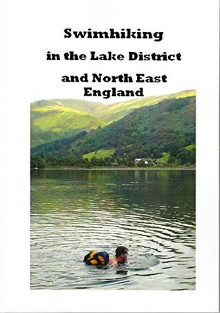 Read Online Swimhiking in the Lake District and North East England - Peter Hayes | PDF