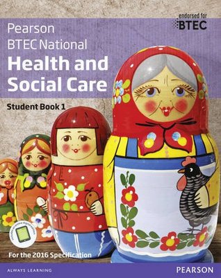 Full Download BTEC Nationals Health and Social Care: Student Book 1   Activebook: For the 2016 Specifications (BTEC Nationals Health and Social Care 2016) - Marilyn Billingham | ePub