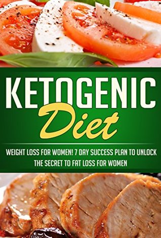 Read Online Ketogenic: Ketogenic Diet: Weight Loss For Women! 7 Day Success Plan to Unlock the Secret to Fat Loss for Women (Beginners Cookbook with Easy Healthy Eating and Weight Loss Recipes) - Danyale Lebon | ePub