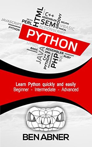 Read Python Crash Course: The ultimate beginners guide that intermediate and advanced users can also find use in! (python crash course, python programming, python for beginners, learn python) - Ben Abner file in PDF