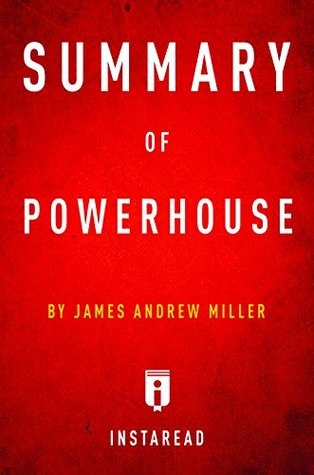 Download Summary of Powerhouse: by James Andrew Miller   Includes Analysis - Instaread Summaries file in ePub