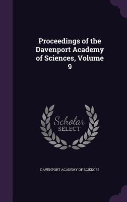 Download Proceedings of the Davenport Academy of Sciences, Volume 9 - Davenport Academy of Sciences | ePub