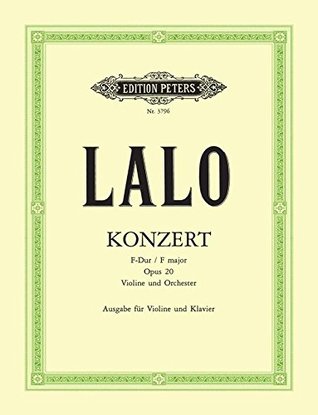 Read Online EDITION PETERS LALO EDOUARD - CONCERTO NO.1 OP.20 - VIOLIN AND PIANO Classical sheets Violin - Edouard Lalo | PDF