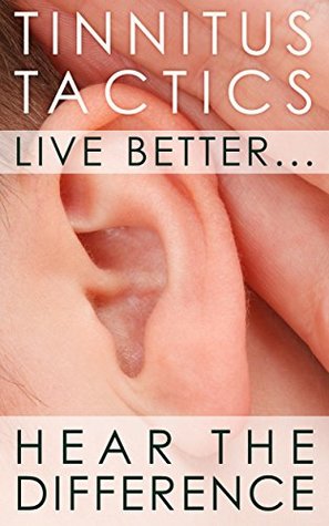 Download Tinnitus Tactics: Beat the RingingClaim Your Life Back - Advertise Health file in ePub