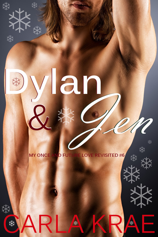 Full Download Dylan and Jen (My Once and Future Love Revisited #6) - Carla Krae | PDF