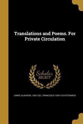 Full Download Translations and Poems. for Private Circulation - Francesco Petrarca | PDF