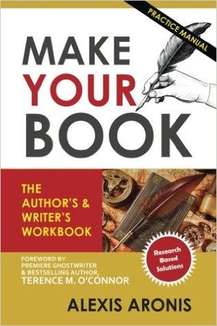 Download Make Your Book: The Author's & Writer's Workbook - Alexis Aronis file in PDF