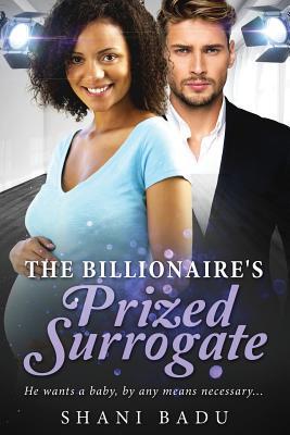 Read The Billionaire's Prized Surrogate: A Clean Pregnancy Bwwm Love Story - Shani Badu file in PDF