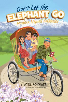 Download Don't Let the Elephant Go: Modern Nepali Folktales - Atul Pokharel file in PDF