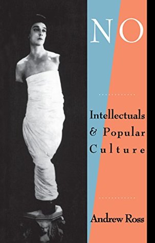 Full Download No Respect: Intellectuals and Popular Culture - Andrew Ross | ePub