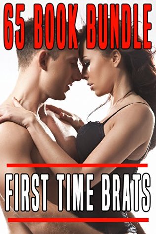 Read Online FIRST TIME BRATS 65 Stories of a Very Naughty Sort Bundle Collection - Fiona Bottom file in ePub