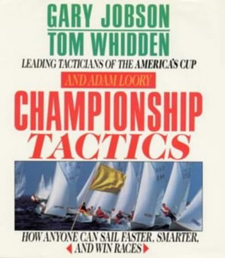 Download Championship Tactics How Anyone Can Sail Faster, Smarter and Win Races - Gary Jobson file in PDF