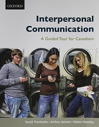 Read Online Interpersonal Communication: A Guided Tour for Canadians - Sarah Trenholm file in ePub