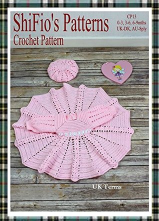 Read Crochet Pattern - CP13 - baby dress and beret - 0-3, 3-6, 6-9mths - UK Terminology - ShiFio's Patterns | PDF