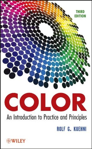 Read Color: An Introduction to Practice and Principles - Rolf G. Kuehni file in PDF