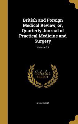 Read British and Foreign Medical Review; Or, Quarterly Journal of Practical Medicine and Surgery; Volume 23 - Anonymous file in ePub