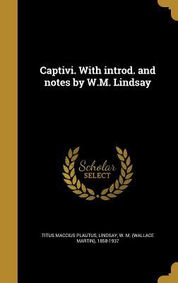 Download Captivi. with Introd. and Notes by W.M. Lindsay - Plautus | PDF