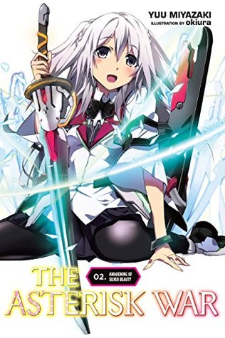 Full Download The Asterisk War, Vol. 2: Awakening of Silver Beauty - Yuu Miyazaki | ePub