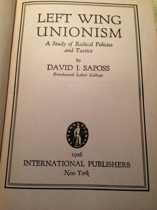 Download Left Wing Unionism: A Study of Radical Policies and Tactics - David J. Saposs file in ePub