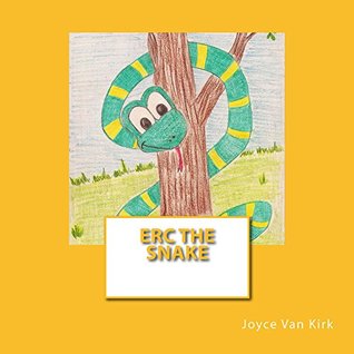 Full Download Erc the Snake (The Six Forest Friends Book 7) - Joyce Van Kirk file in ePub