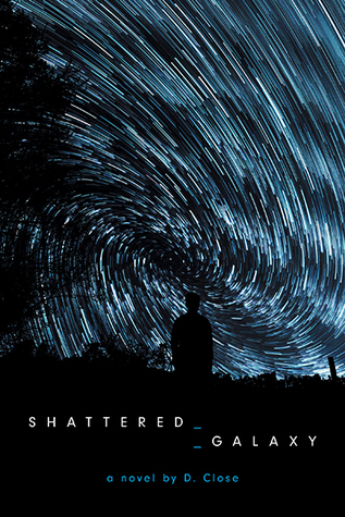 Read Online Shattered Galaxy: Book One of the Shattered Galaxy Series - D Close | PDF