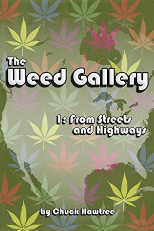 Download The Weed Gallery: Part 1: from streets and highways - Chuck Hawtree file in ePub