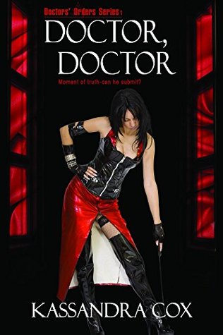 Download Doctor, Doctor (Doctors' Orders Series Book 1) - Kassandra Cox | ePub