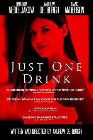 Full Download Just One Drink: Based on the critically acclaimed short film - Andrew de Burgh file in ePub