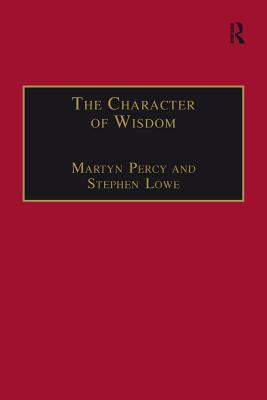 Read Online The Character of Wisdom: Essays in Honour of Wesley Carr - Stephen Lowe file in ePub