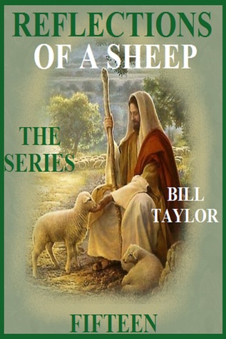 Full Download Reflections Of A Sheep: The Series - Book Fifteen - Bill Taylor | PDF