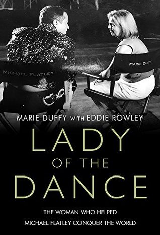 Full Download Lady of the Dance: The Choreographer Who Helped Michael Flatley Conquer the World - Marie Duffy file in PDF