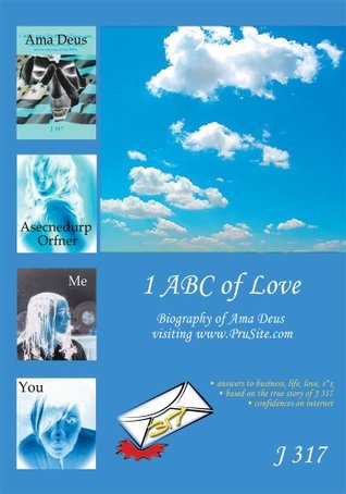 Read Online ý1 ABC of Loveý: Biography of Ama Deus written after visiting www.PruSite.com - J 317 | PDF