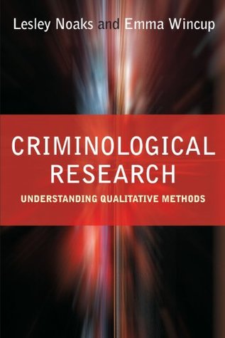 Read Online Criminological Research: Understanding Qualitative Methods (Introducing Qualitative Methods series) - Lesley Noaks | PDF