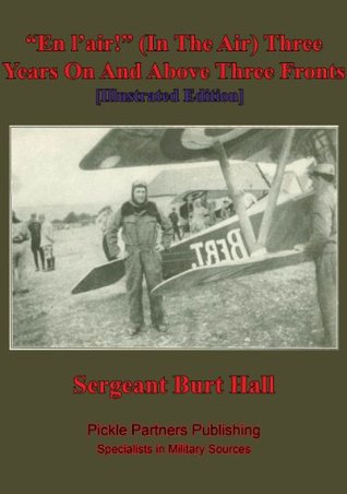 Download En L'air! (In The Air) Three Years On And Above Three Fronts [Illustrated Edition] - Segeant Bert Hall file in PDF