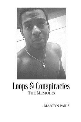 Full Download Loops and Conspiracies: The Martyn Paris Memoirs - Martyn Paris file in ePub